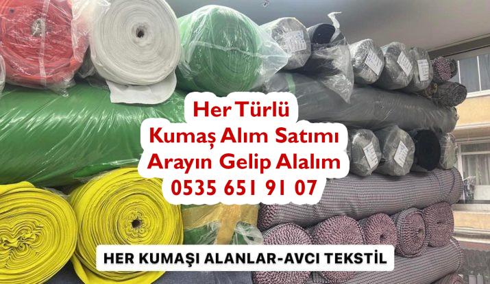 Her kumaş Alınır,parti Her Kumaş Alan,Stok Her Kumaş Alan,top Her Kumaş Alan,parça Her Kumaş Alan,